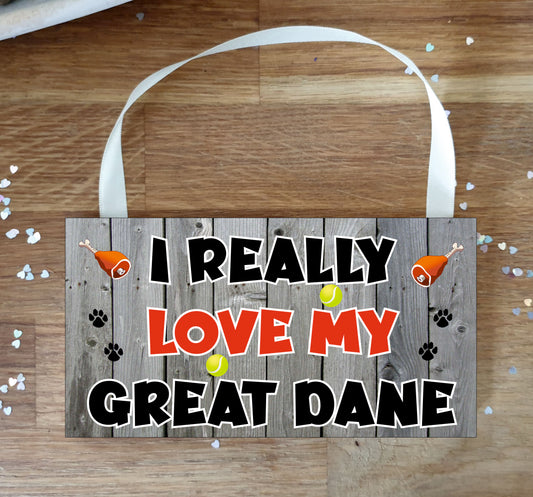 Great Dane Plaque Gift - I Really Love My - Cute Novelty Fun Dog Owner - Pet Lover Sign Present