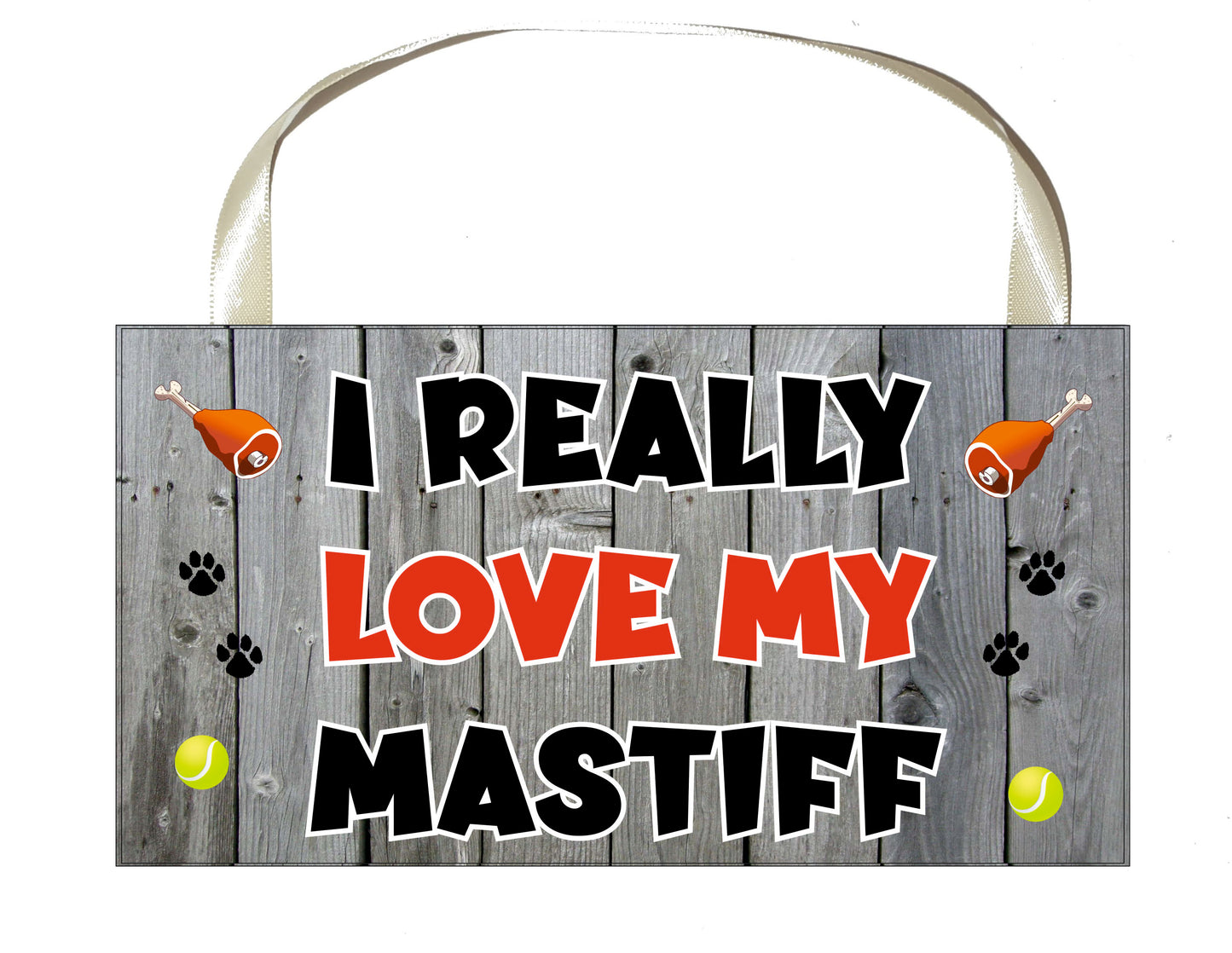 Mastiff Plaque Gift - I Really Love My - Cute Novelty Fun Dog Owner - Pet Lover Sign Present
