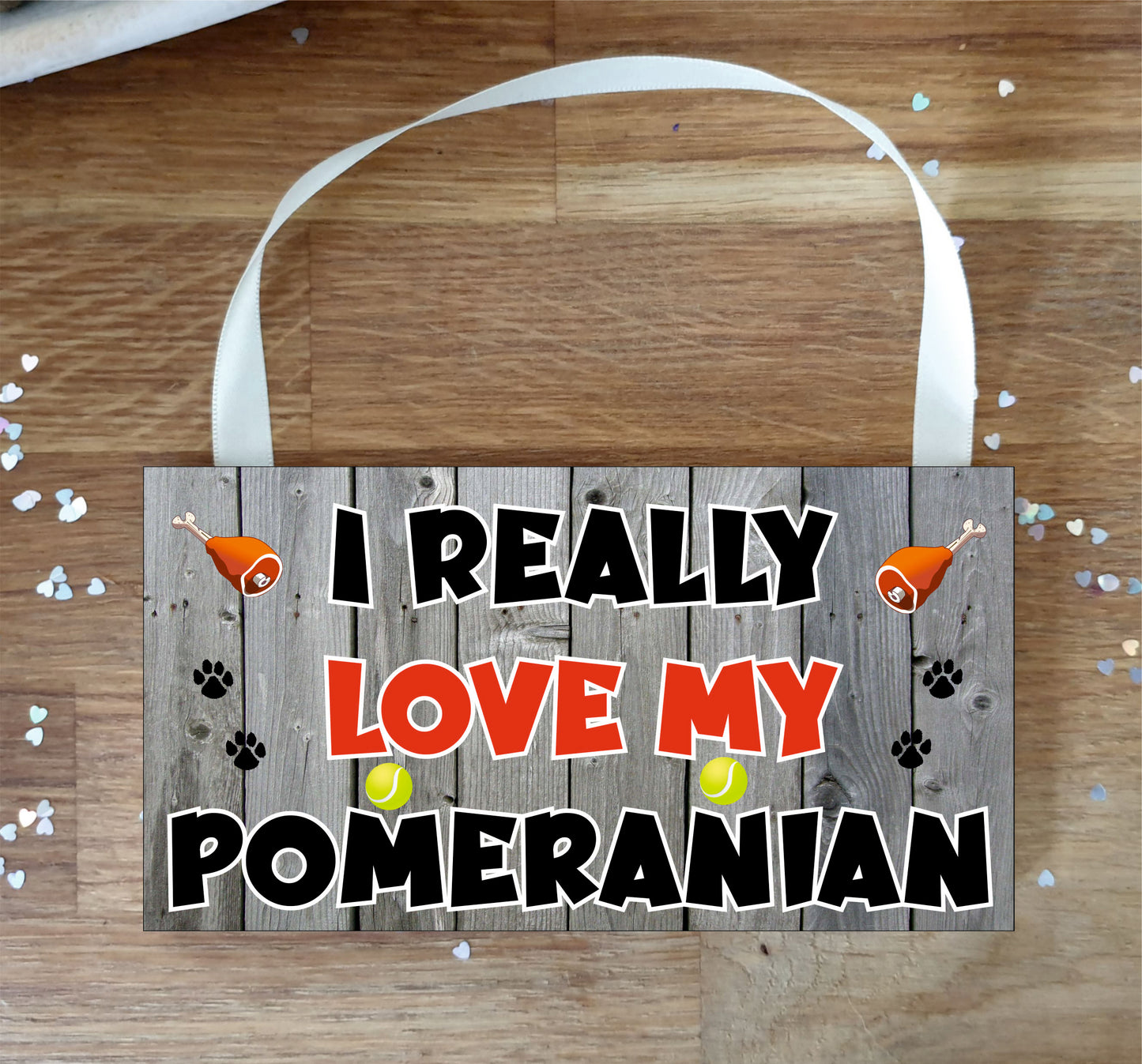 Pomeranian Plaque Gift - I Really Love My - Cute Novelty Fun Dog Owner - Pet Lover Sign Present