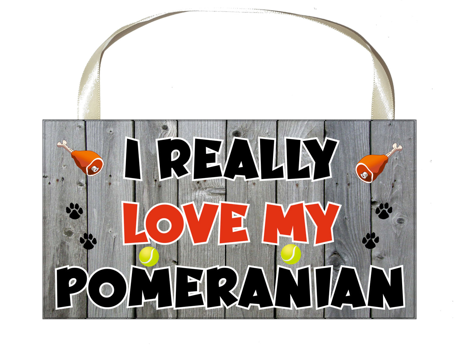 Pomeranian Plaque Gift - I Really Love My - Cute Novelty Fun Dog Owner - Pet Lover Sign Present