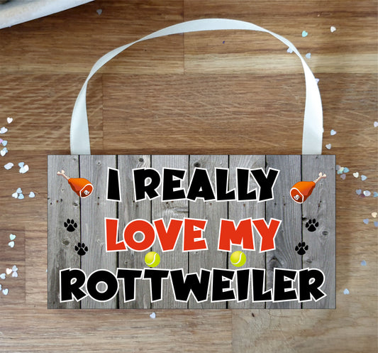 Rottweiler Plaque Gift - I Really Love My - Cute Novelty Fun Dog Owner - Pet Lover Sign Present