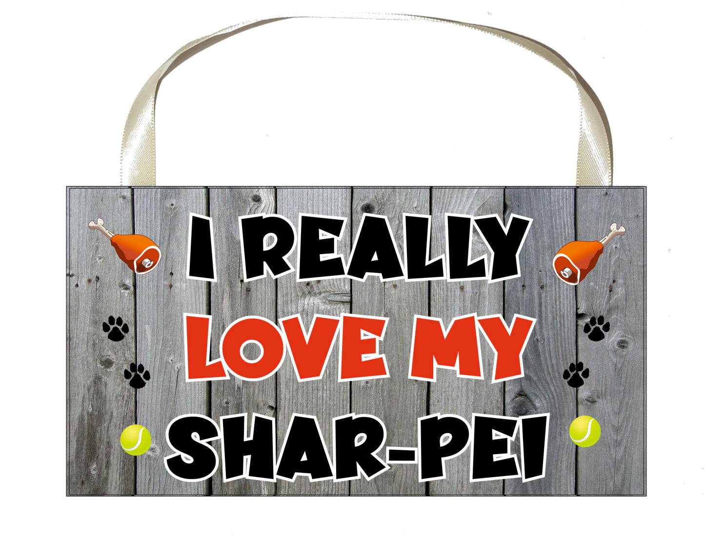Shar Pei Plaque Gift - I Really Love My - Cute Novelty Fun Dog Owner - Pet Lover Sign Present