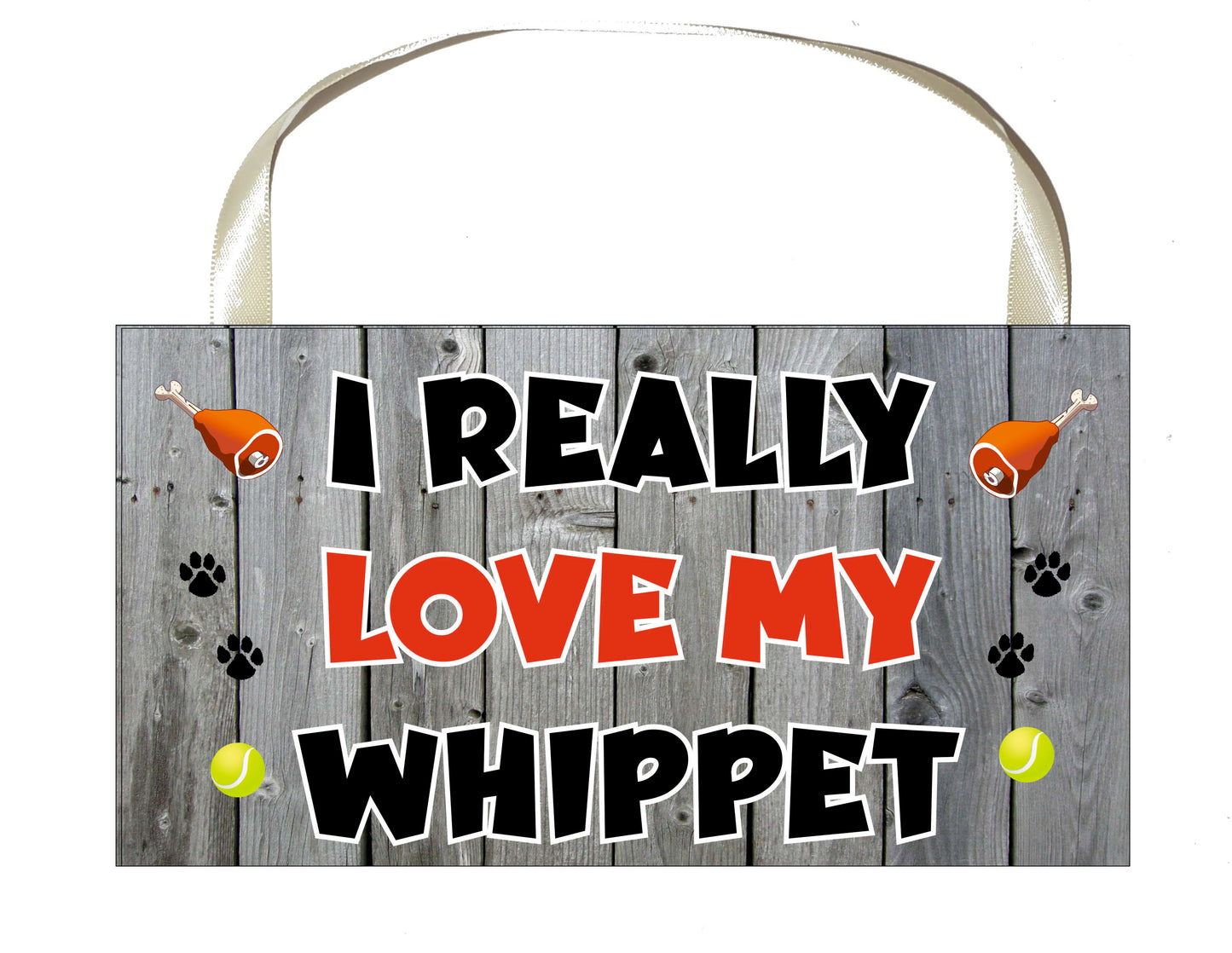 Whippet Plaque Gift - I Really Love My - Cute Novelty Fun Dog Owner - Pet Lover Sign Present