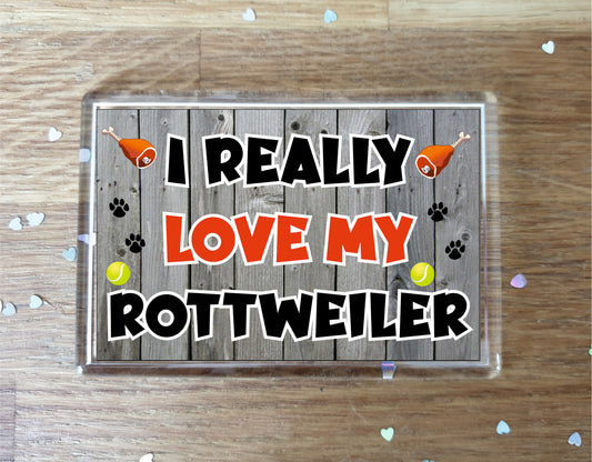 Rottweiler Fridge Magnet Gift - I Really Love My - Cute Novelty Fun Dog Owner Present