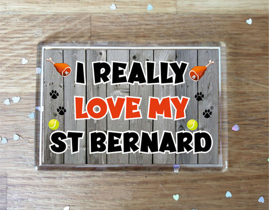 St Bernard Fridge Magnet Gift - I Really Love My - Cute Novelty Fun Dog Owner Present