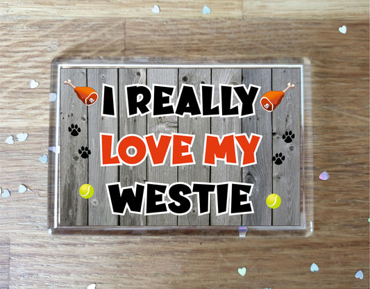 Westie Fridge Magnet Gift - I Really Love My - Cute Novelty Fun Dog Owner Present