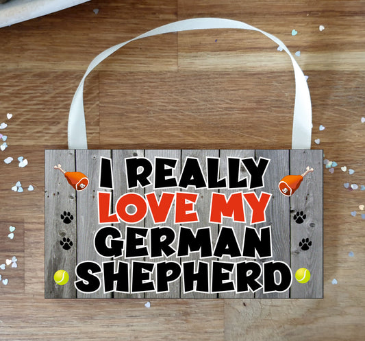 German Shepherd Plaque Gift - I Really Love My - Cute Novelty Fun Alsatian Dog Owner Lover Sign Present