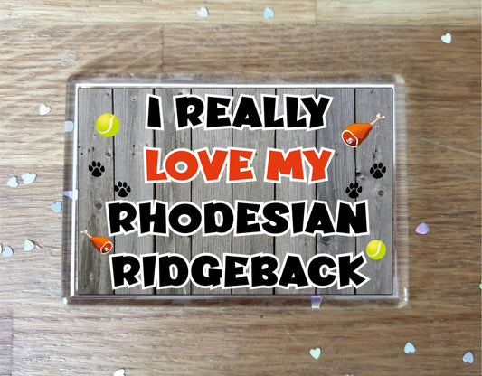 Rhodesian Ridgeback Fridge Magnet Gift - I Really Love My - Cute Novelty Fun Dog Owner Present