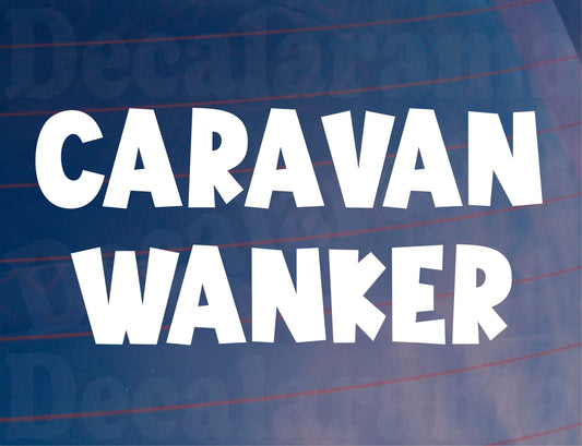 Caravan Wanker Sticker Funny Rude Novelty Car Van Window Bumper Boot Door Decal