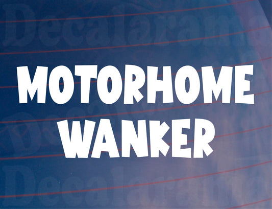 Motorhome Wanker Sticker Funny Rude Novelty Car Van Window Bumper Boot Door Decal