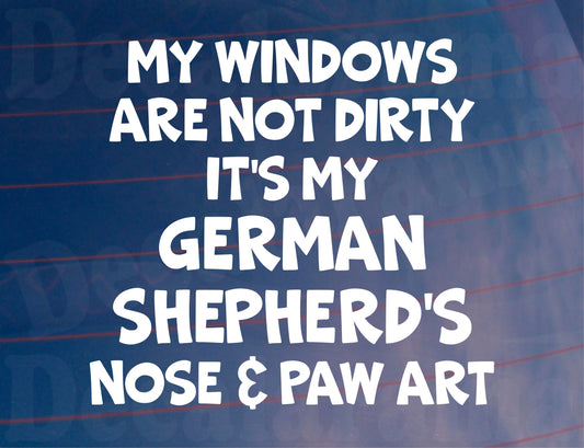 Car Sticker German Shepherd Windows Not Dirty Nose & Paw Art Nice Funny Cute Novelty Dog Bumper Boot Decal