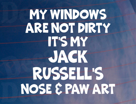 Car Sticker Jack Russell Windows Not Dirty Nose & Paw Art Nice Funny Cute Novelty Dog Bumper Boot Decal