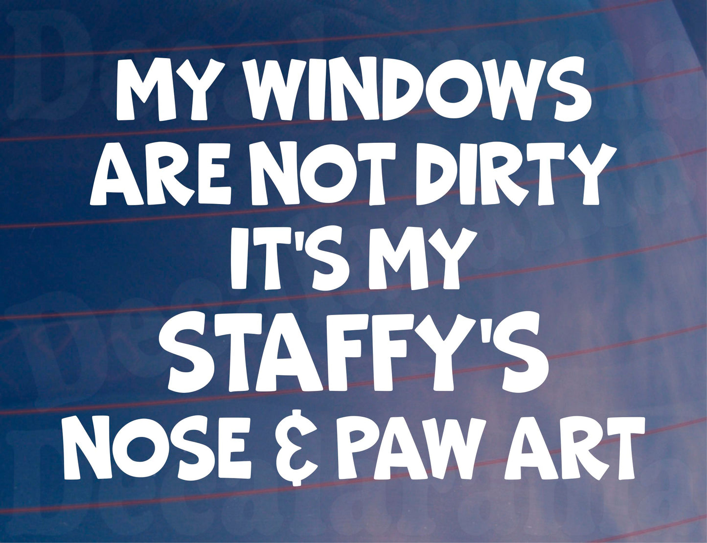 Car Sticker Staffy Windows Not Dirty Nose & Paw Art Nice Funny Cute Novelty Dog Bumper Boot Decal