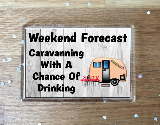 Caravan Fridge Magnet - Caravanning With a Chance of Drinking - Funny Cute Cheeky Novelty Present