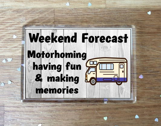 Motorhome Fridge Magnet - Motorhoming Having Fun And Making Memories - Funny Cute Cheeky Novelty Present