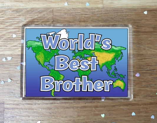 Brother Fridge Magnet - World's Best Brother - Novelty Love Gift - Fun Birthday Christmas Present