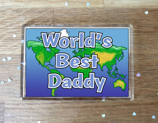Daddy Fridge Magnet - World's Best Daddy - Novelty Love Gift - Fun Birthday Christmas Present