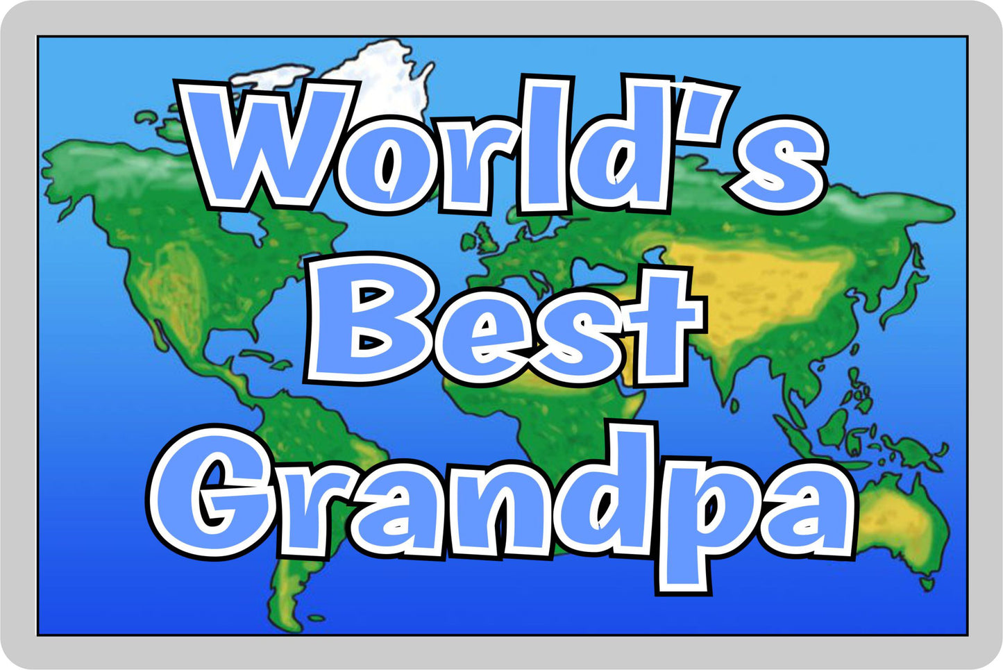 Grandpa Fridge Magnet - World's Best Grandpa - Novelty Love Gift - Fun Birthday Christmas Present