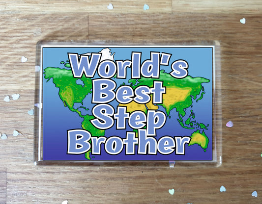Step Brother Fridge Magnet - World's Best Step Brother - Novelty Love Gift - Fun Birthday Christmas Present