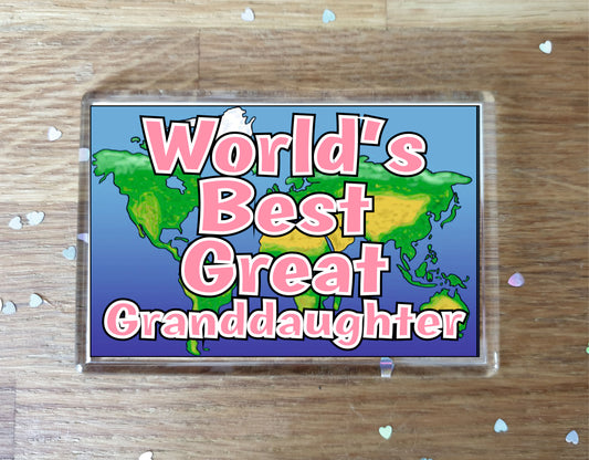 Great Granddaughter Fridge Magnet - World's Best Great Granddaughter - Novelty Love Gift - Fun Birthday Christmas Present