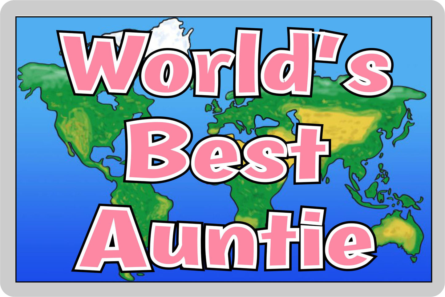 Auntie Fridge Magnet - World's Best Auntie - Novelty Love Gift - Fun Birthday Christmas Present