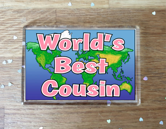 Cousin Fridge Magnet - World's Best Cousin - Novelty Love Gift - Fun Birthday Christmas Present - PINK