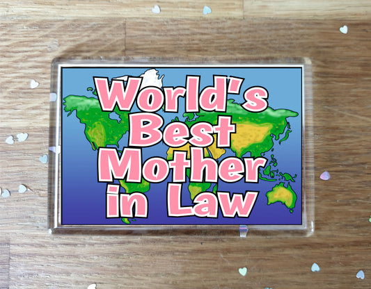 Mother in Law Fridge Magnet - World's Best Mother in Law - Novelty Love Gift - Fun Birthday Christmas Present