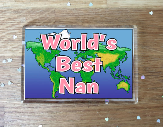 Nan Fridge Magnet - World's Best Nan - Novelty Love Gift - Fun Birthday Christmas Present