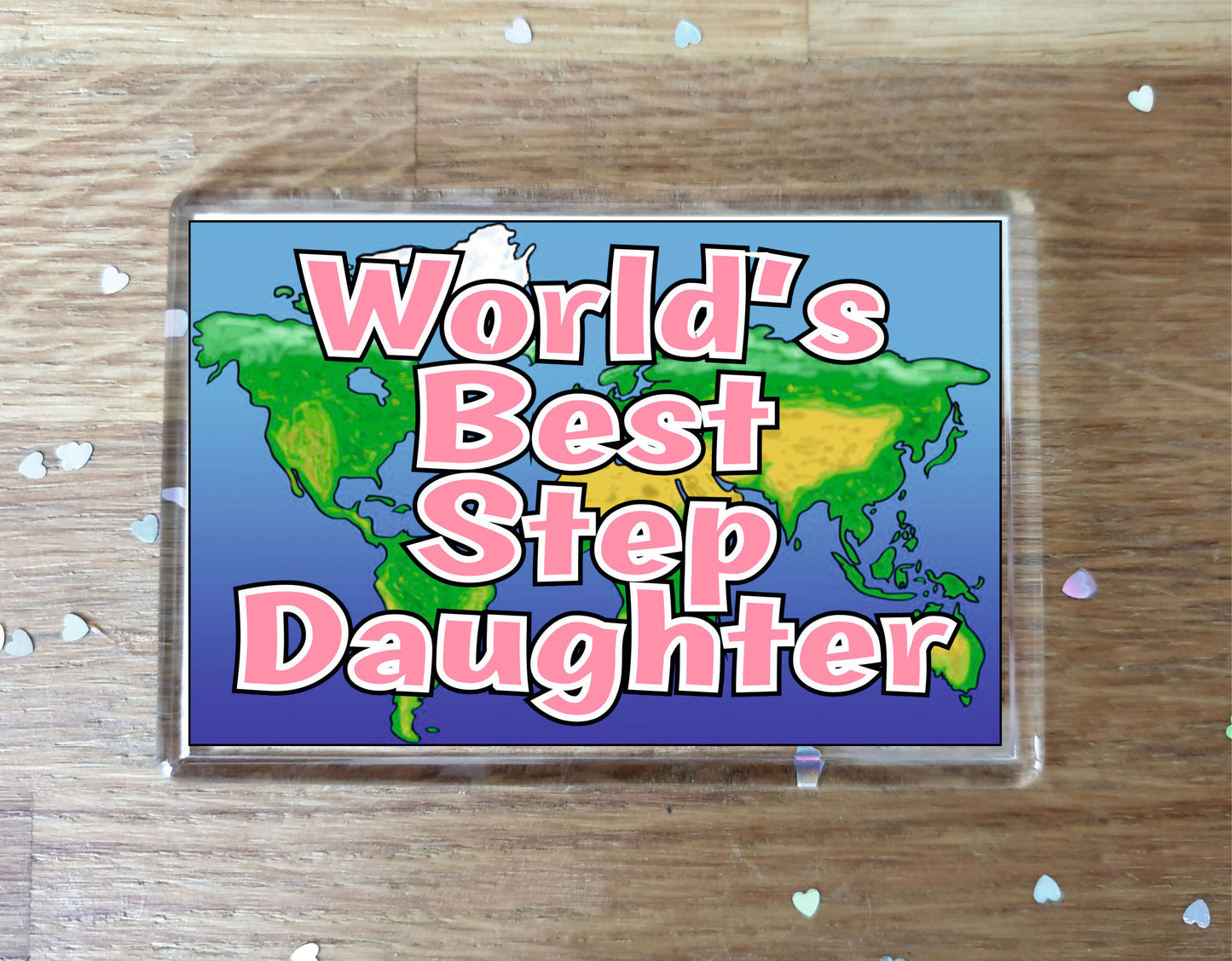 Step Daughter Fridge Magnet - World's Best Step Daughter - Novelty Love Gift - Fun Birthday Christmas Present