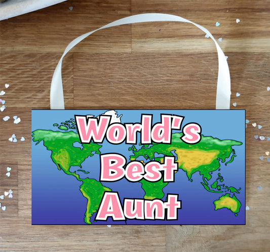 Aunt Plaque / Sign - World's Best Aunt - Novelty Cute Fun Birthday Gift