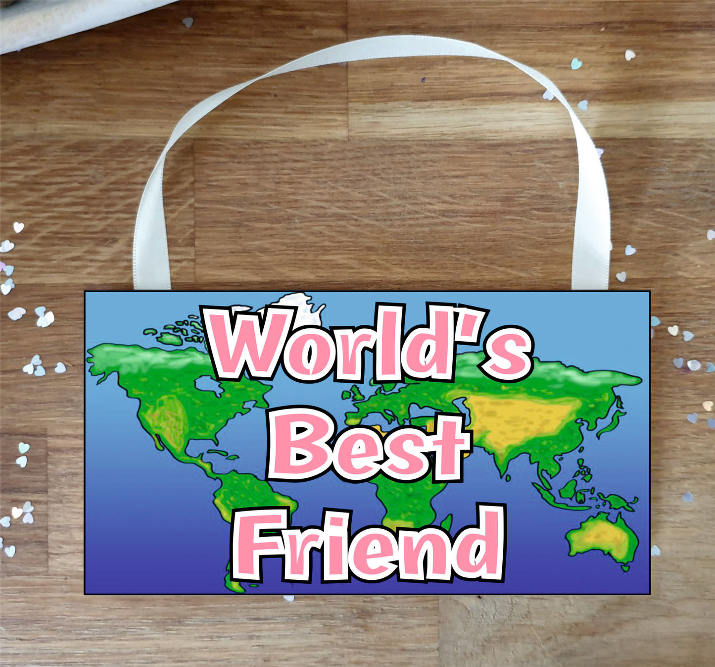 Friend Plaque / Sign - World's Best Friend - Novelty Cute Fun Birthday Gift